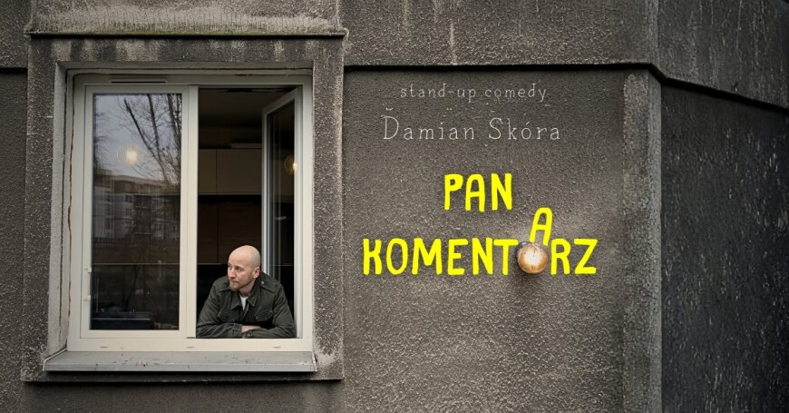 Damian Skóra z najnowszym programem stand-upowym „Pan Komentarz”